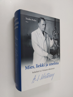 Touko Perko : Mies, liekki ja unelma : nobelisti A. I. Vi...