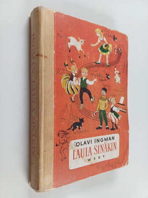 Olavi Ingman : Laula sinäkin : Koulun laulukirja