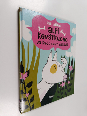 Kati Närhi : Alpi Kevätkuono ja kadonnut ystävä