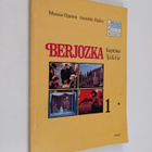 Muusa ym. Ojanen : Berjozka 1 : Työkirja - pikkukuva 1