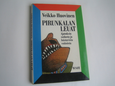 Veikko Huovinen - Pirunkalan leuat, ajatuksia sodasta ja