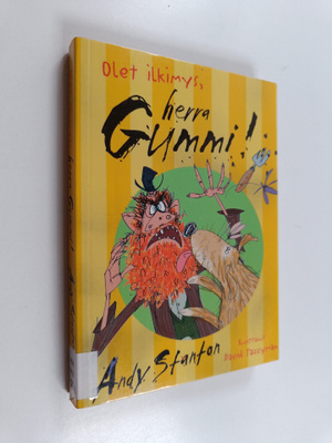 Andy Stanton : Olet ilkimys, herra Gummi!
