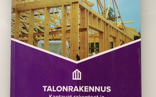 Talonrakennus - Kantavat rakenteet ja sisävalmistustyöt