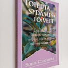 Sonia Choquette : Toteuta sydämesi toiveet : opas, jonka ... - pikkukuva 1