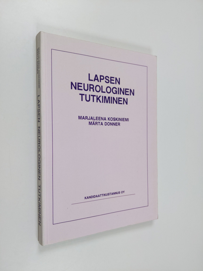 Marjaleena Koskiniemi : Lapsen neurologinen tutkiminen
