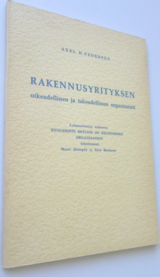 Axel H. Pedersen : Rakennusyrityksen oikeudellinen ja tal...
