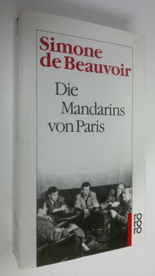 Simone de Beauvoir : Die Mandarins von Paris