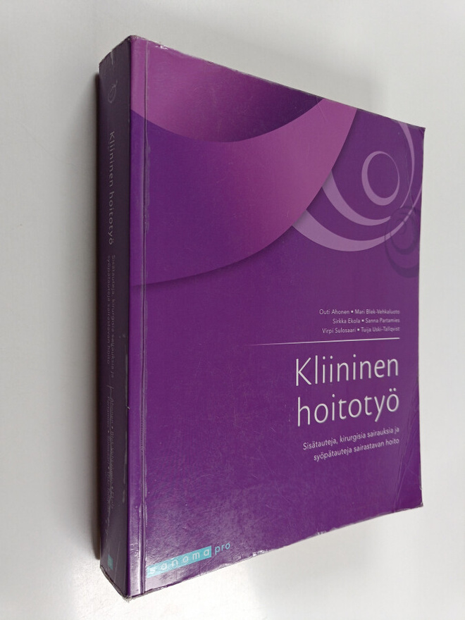 Kliininen hoitotyö : sisätauteja, kirurgisia sairauksia j...