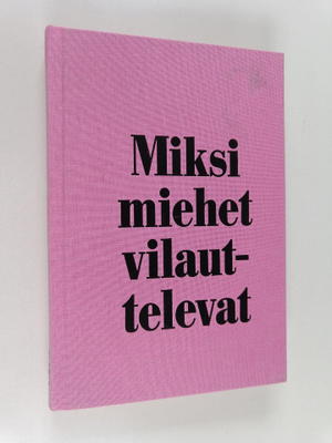 Caroline Hainer : Miksi miehet vilauttelevat - Selitys