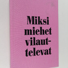 Caroline Hainer : Miksi miehet vilauttelevat - Selitys - pikkukuva 1