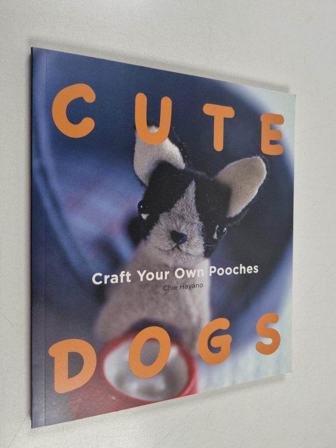 Chie Hayano : Cute dogs : craft your own pooches