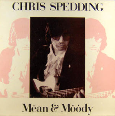 CHRIS SPEDDING :: MEAN & MOODY :: VINYYLI LP 1985