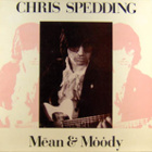 CHRIS SPEDDING  ::  MEAN & MOODY  ::  VINYYLI  LP  1985 - pikkukuva 1