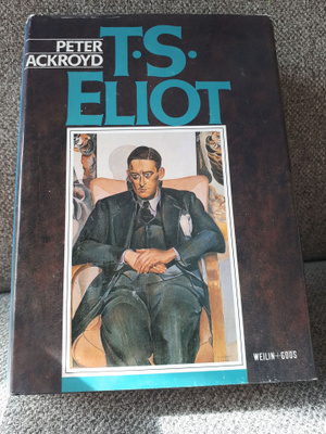Peter Ackroyd: T. S. Eliot