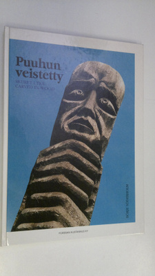 Börje Söderholm : Puuhun veistetty : liettualaista kansan...