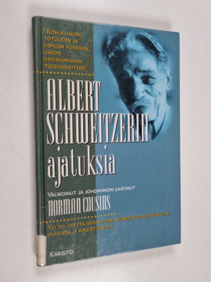 Albert Schweitzer : Albert Schweitzerin ajatuksia