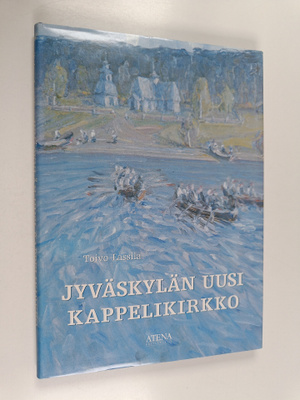 Toivo Lassila : Jyväskylän uusi kappelikirkko : kaksiosai...