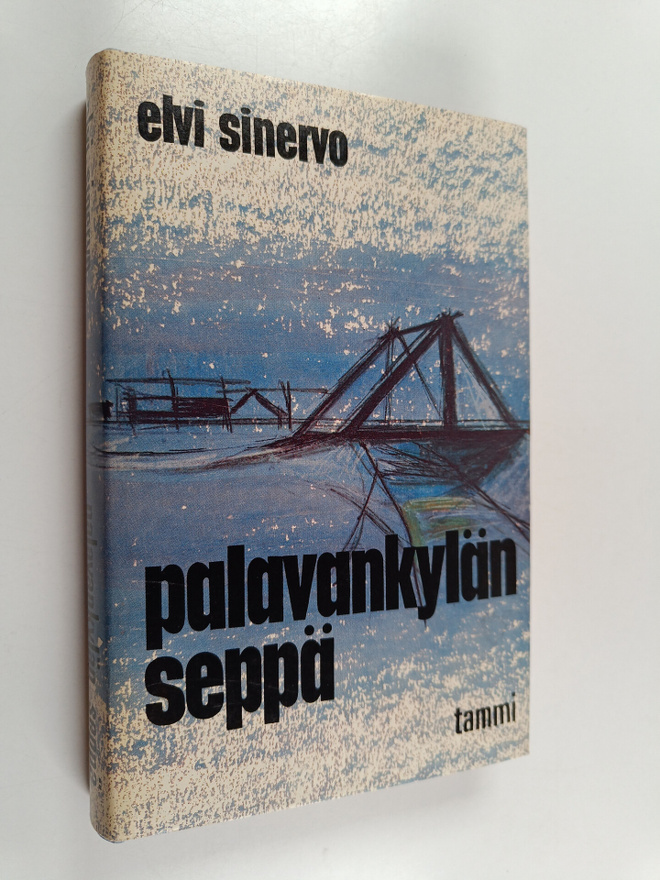 Elvi Sinervo : Palavankylän seppä