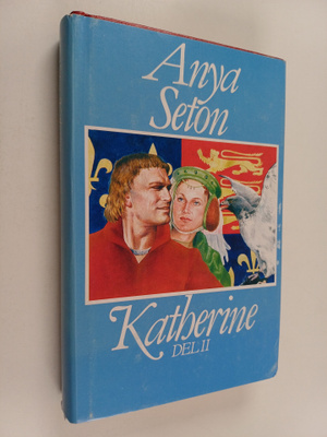 Anya Seton : Katherine 2