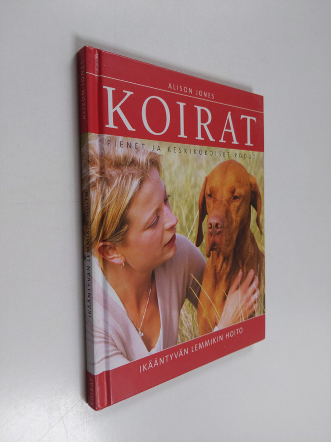 Alison Jones : Koirat : pienet ja keskikokoiset rodut
