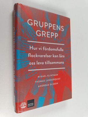 Mikael Klintman : Gruppens grepp : hur vi fördomsfulla fl...