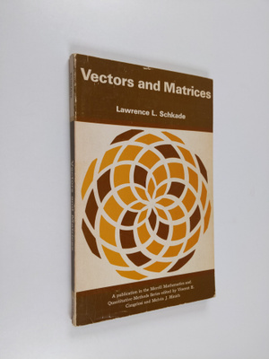 Lawrence L. Schkade : Vectors and matrices