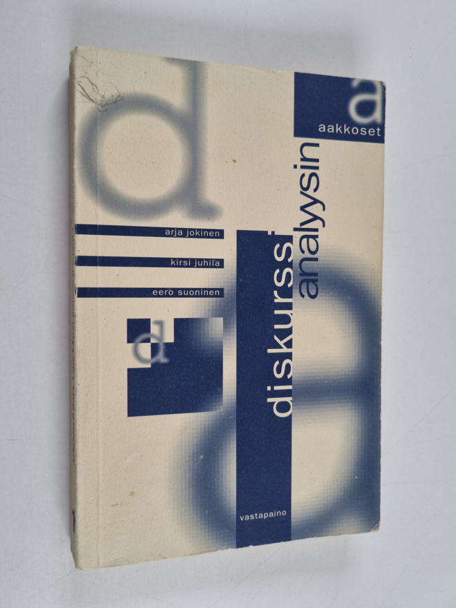 Arja Jokinen ym. : Diskurssianalyysin aakkoset