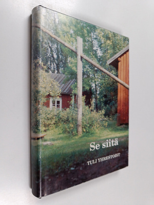 Se siitä : tuli yhrestoist : mäntsäläisten kirja mäntsälä...