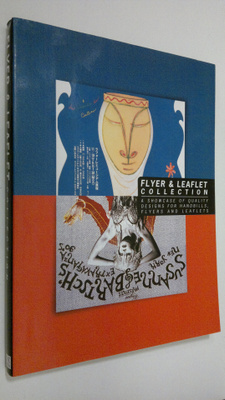Flyer and Leaflet Collection : a showcase of quality desi...