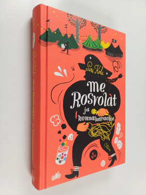 Siri Kolu : Me Rosvolat ja konnakaraoke