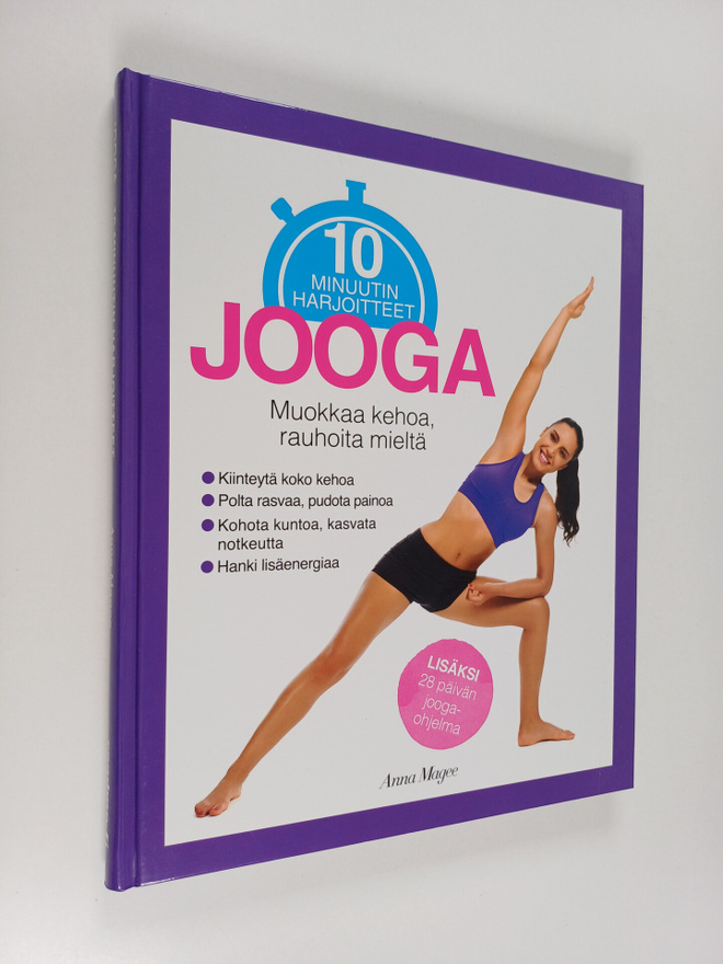 Anna Magee : Jooga : 10 minuutin harjoitteet