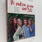 Cecilia Gustavsson : Vi måste prata om 50 : om kärlek, kr... - pikkukuva 1