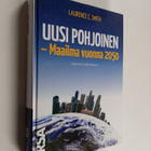 Laurence C. Smith : Uusi pohjoinen : maailma vuonna 2050 - pikkukuva 1