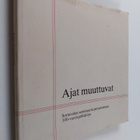 Ajat muuttuvat : Sortavalan seminaarin perustamisen 100-v... - pikkukuva 1