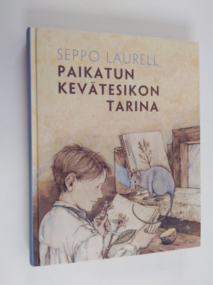 Seppo Laurell : Paikatun kevätesikon tarina