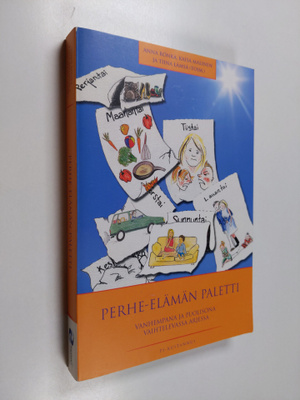 Anna ym. Rönkä : Perhe-elämän paletti : vanhempana ja puo...