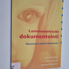 Aino Kääriäinen : Lastensuojelutyön dokumentointi : opast... - pikkukuva 1