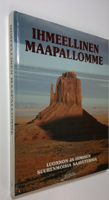 Milan Holecek : Ihmeellinen maapallomme : luonnon ja ihmi...