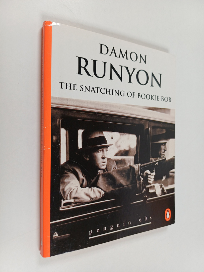 Damon Runyon : Snatching of Bookie Bob