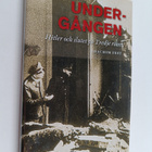 Joachim C. Fest : Undergången : Hitler och slutet på Tred... - pikkukuva 1