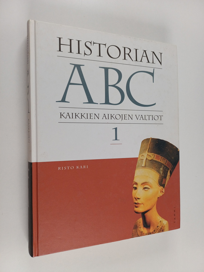 Risto Kari : Historian ABC 1 : kaikkien aikojen valtiot :...