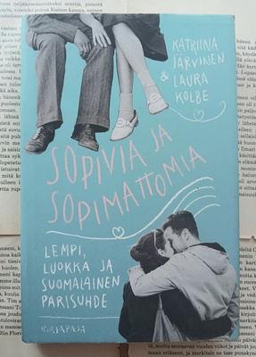 Katriina Järvinen, Laura Kolbe - Sopivia ja sopimattomia