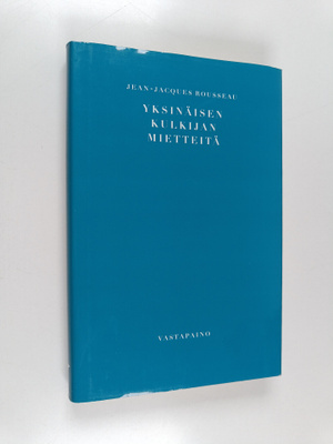 Jean-Jacques Rousseau : Yksinäisen kulkijan mietteitä