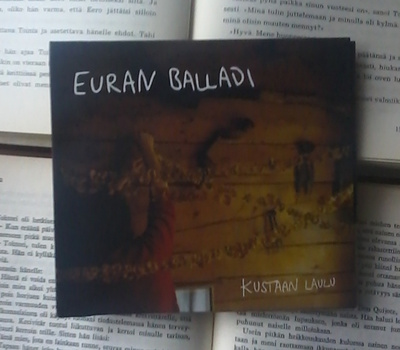 Euran balladi - Kustaan laulu (UUSI CD)