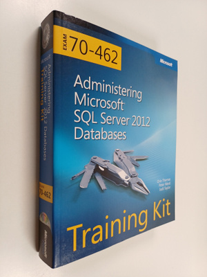 Training Kit (Exam 70-462) Administering Microsoft SQL Se...