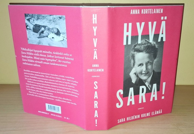 Anna Kortelainen : Hyvä Sara! Sara Hildenin kolme elämää