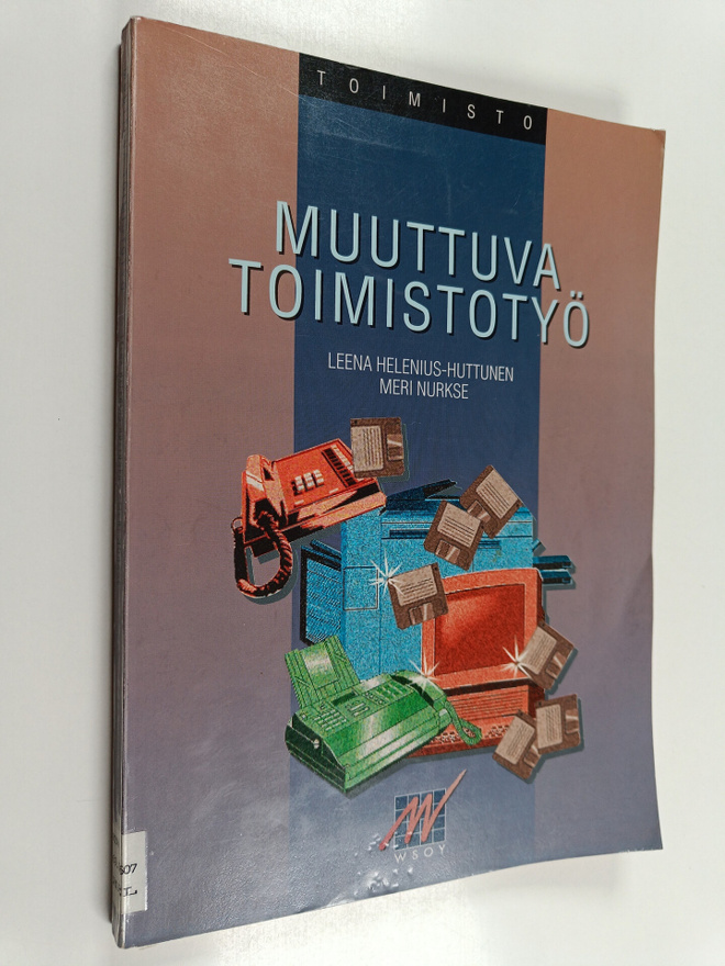 Leena Helenius-Huttunen : Muuttuva toimistotyö