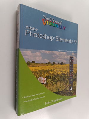Mike Wooldridge : Teach Yourself VISUALLY Photoshop Eleme...