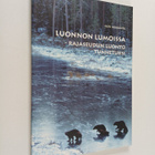 Outi Isokääntä : Luonnon lumoissa : rajaseudun luonto tun... - pikkukuva 1