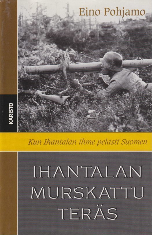 Eino Pohjamo: Ihantalan murskattu teräs